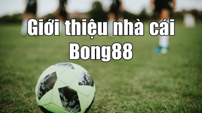 Bong88 - Nhà cái số 1 với dịch vụ khách hàng tận tâm chuyên nghiệp